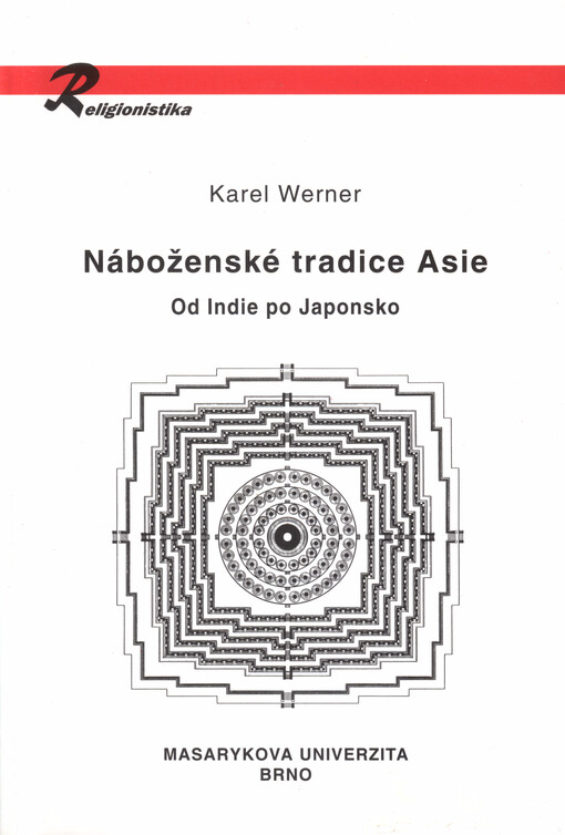Náboženské tradice Asie :od Indie po Japonsko s přihlédnutím k Přednímu východu