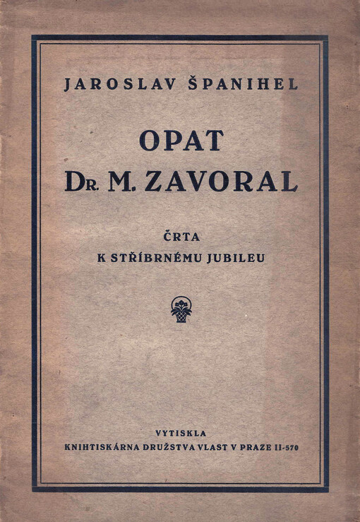 Opat Dr. Metod Zavoral: črta k stříbrnému jubileu
