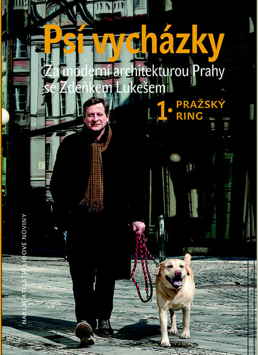 Psí vycházky :za moderní architekturou Prahy se Zdeňkem Lukešem.1.,Pražský ring, 1., Pražský ring