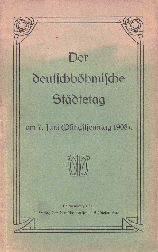 Der deutschböhmische Städtetag am 7. Juni (Pfingstsonntag 1908)
