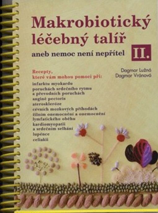 Makrobiotický léčebný talíř, aneb, Nemoc není nepřítel II.