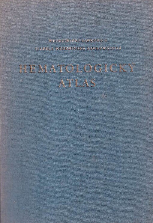 Hematologický atlas :směrnice pro rozpoznání nemocí krvetvorné soustavy
