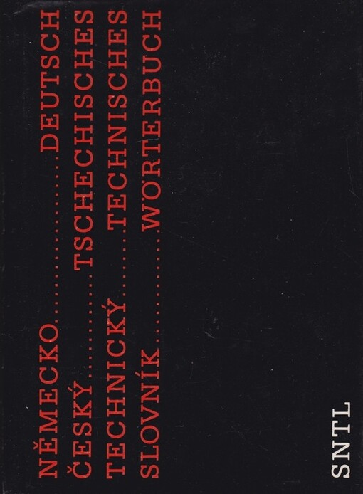 Německo-český technický slovník =Deutsch-Tschechisches technisches Wörterbuch