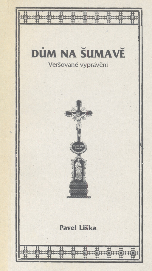 Dům na Šumavě : veršované vyprávění