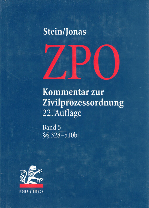Kommentar zur Zivilprozessordnung. Band 5, §§ 328-510b