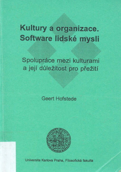 Kultury a organizace. Software lidské mysli : spolupráce mezi kulturami a její důležitost pro přežití