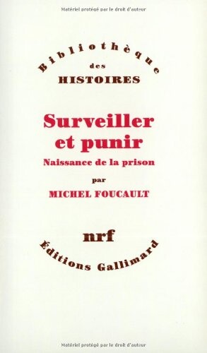 Surveiller et punir : naissance de la prison