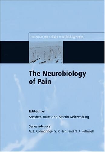 The Neurobiology of Pain (Molecular and Cellular Neurobiology)