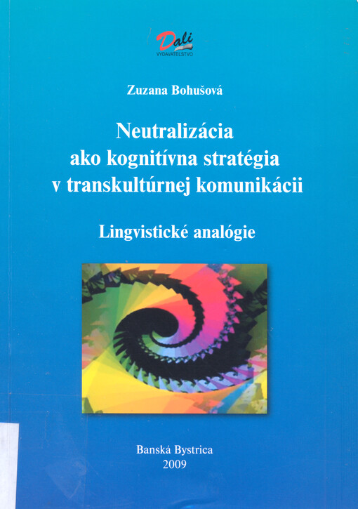 Neutralizácia ako kognitívna stratégia v transkultúrnej komunikácii : lingvistické analógie