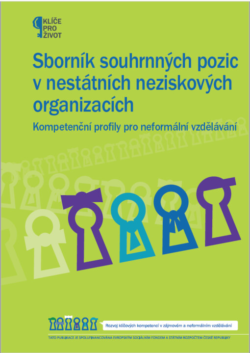 Sborník souhrnných pozic v nestátních neziskových organizacích :kompetenční profily pro neformální vzdělávání