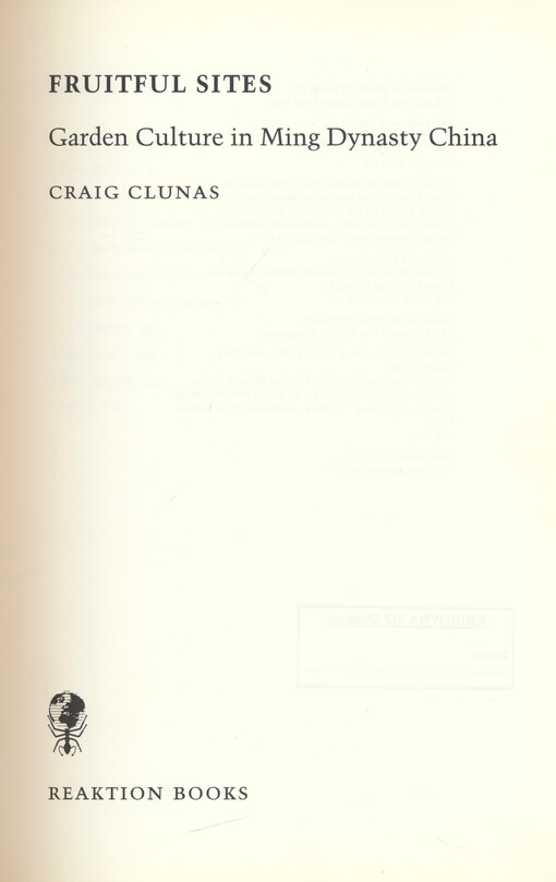 Fruitful sites : garden culture in Ming dynasty China