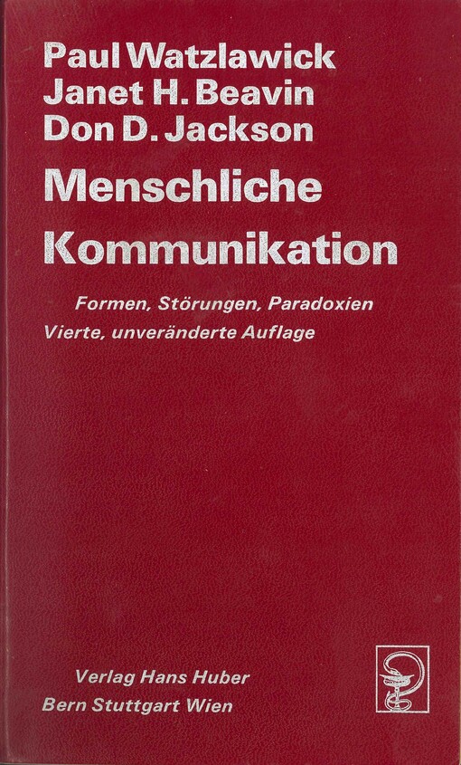 Menschliche Kommunikation : Formen, Störungen, Paradoxien
