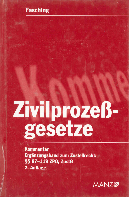 Kommentar zu den Zivilprozeßgesetzen. Ergänzungsband zum Zustellrecht, §§ 87 bis 119 ZPO, ZustG