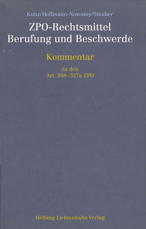 ZPO-Rechtsmittel Berufung und Beschwerde : Kommentar : zu den Art. 308-327a ZPO