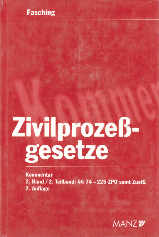 Kommentar zu den Zivilprozeßgesetzen. 2. Band/2. Teilband, §§ 74 bis 225 ZPO samt ZustG