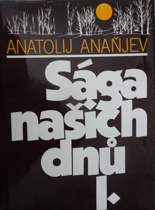 Sága našich dnů :roky bez války.Kniha 1