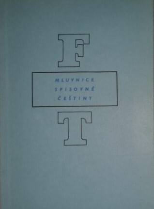 Mluvnice spisovné češtiny.Část I.,Hláskosloví, tvoření slov, tvarosloví