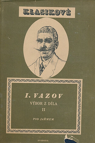 Výbor z díla.[Díl] 2,Pod jařmem