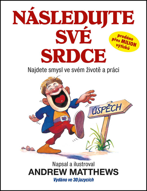 Následujte své srdce :[najdete smysl ve svém životě a práci]