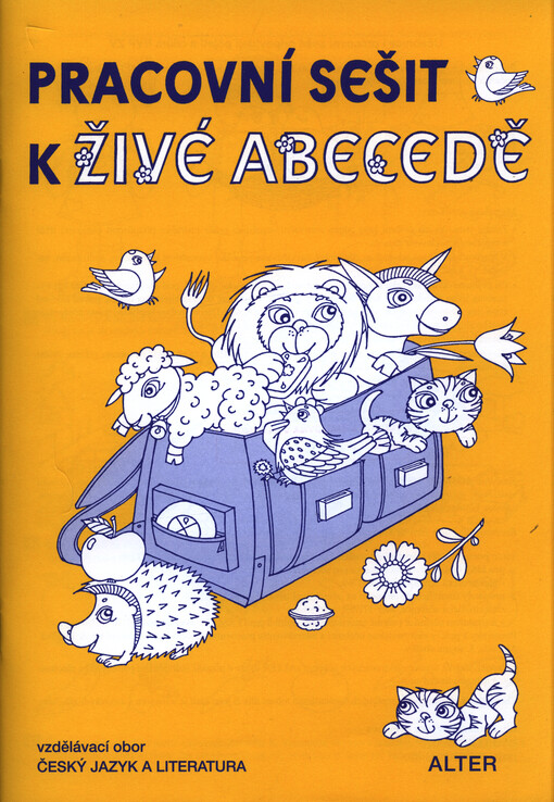 Pracovní sešit k Živé abecedě : vzdělávací obor Český jazyk a literatura