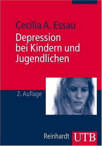 Depression bei Kindern und Jugendlichen. Psychologisches Grundlagenwissen.