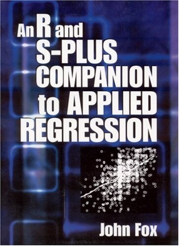 An R and S Plus Companion to Applied Regression
