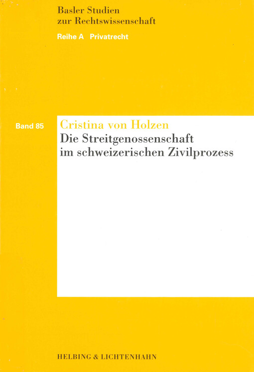 Die Streitgenossenschaft im schweizerischen Zivilprozess