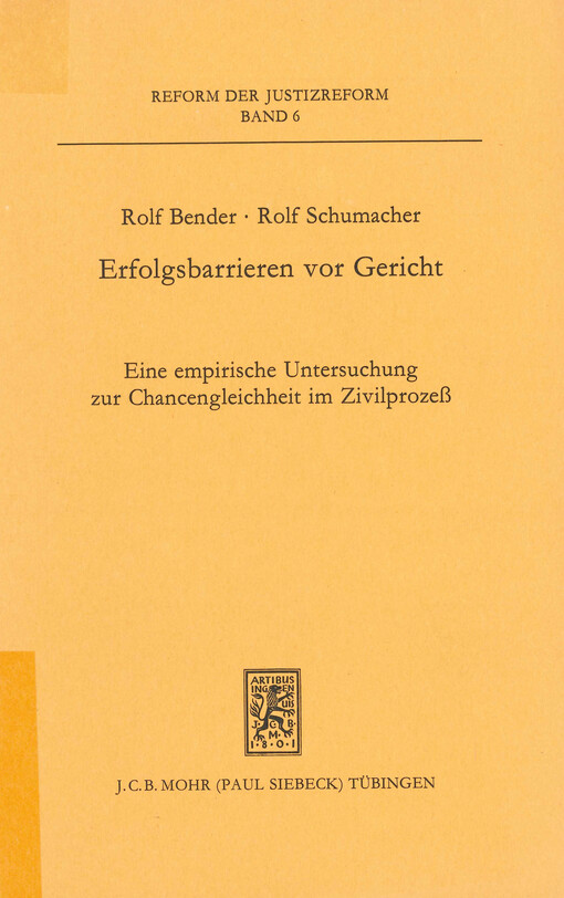 Erfolgsbarrieren vor Gericht : eine empirische Untersuchung zur Chancengleichheit im Zivilprozeß des Instituts für Rechtstatsachenforschung Stuttgart e. V.