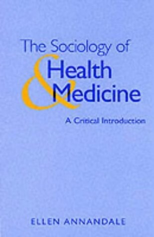The Sociology of Health and Medicine: A Critical Introduction