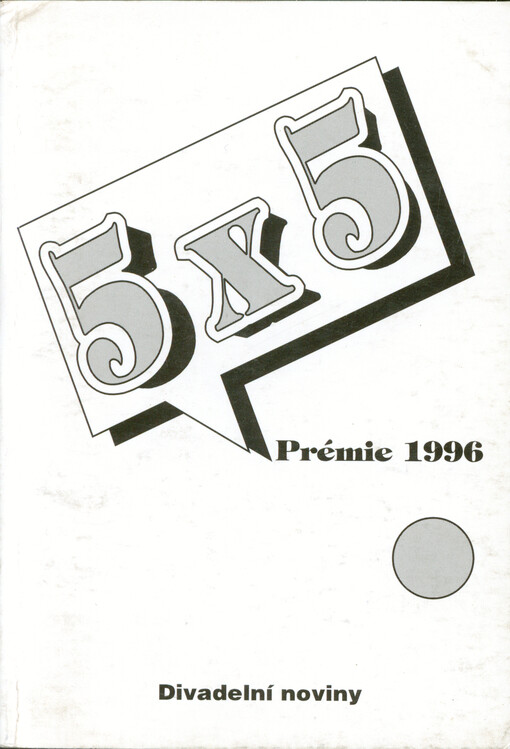 5 x 5 : Radovan Lukavský, Jitka Molavcová, Lumír Tuček, Eva Salzmannová, Petr Nárožný
