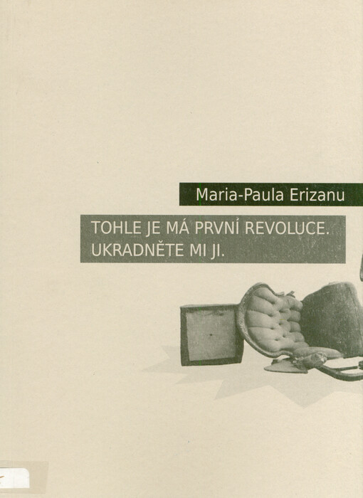 Tohle je má první revoluce, ukradněte mi ji = Aceasta e prima mea revoluţie, furaţi-mi-o = This my first revolution, steal it