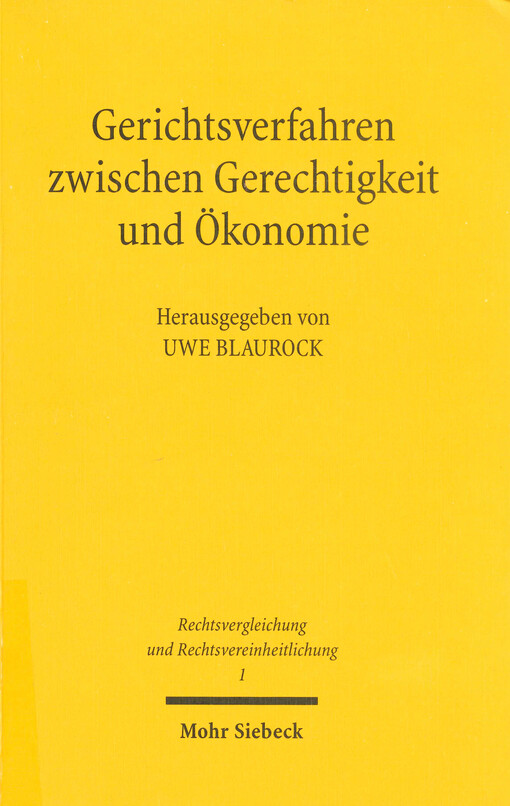 Gerichtsverfahren zwischen Gerechtigkeit und Ökonomie : Referate des 11. deutsch-französischen Juristentreffens am 10. und 11. Juni 2004 in Paris