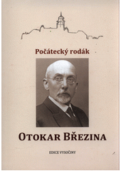 Počátecký rodák Otokar Březina : (13.9.1868-25.3.1929)  (odkaz v elektronickém katalogu)