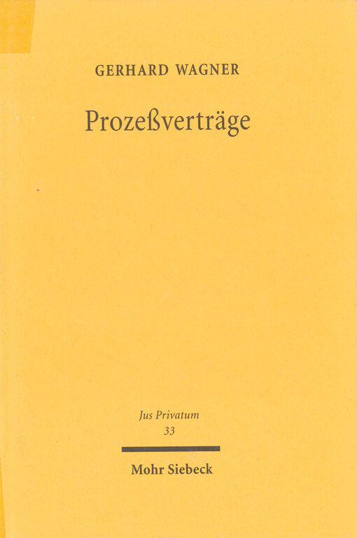 Prozeßverträge : Privatautonomie im Verfahrensrecht