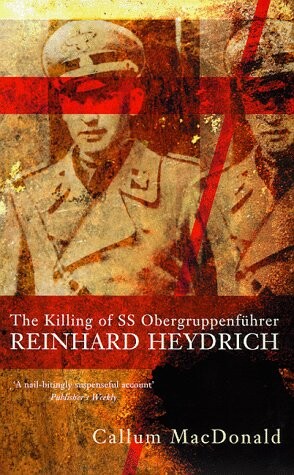 The killing of SS Obergruppenführer Reinhard Heydrich