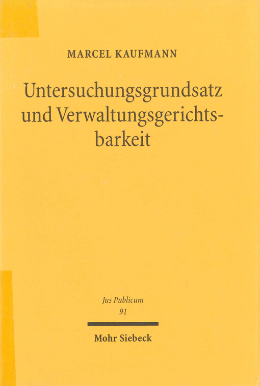 Untersuchungsgrundsatz und Verwaltungsgerichtsbarkeit