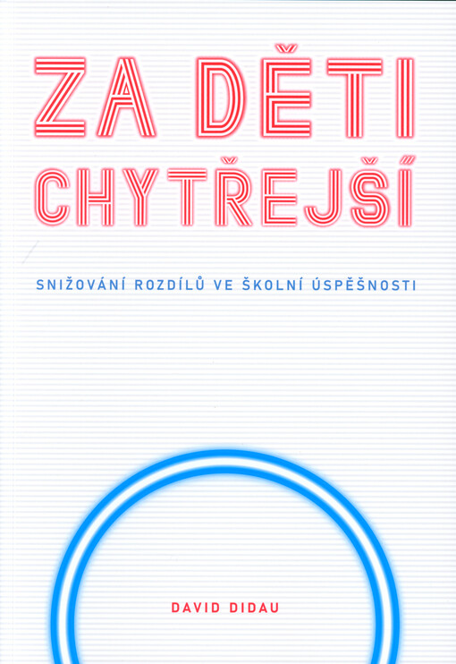 Za děti chytřejší : snižování rozdílů ve školní úspěšnosti