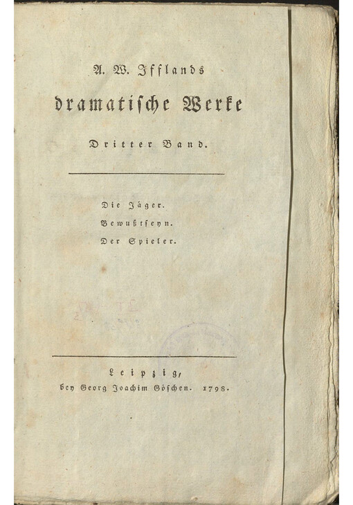 A. W. Ifflands dramatische Werke. Dritter Band, Die Jäger, Bewußtseyn, Der Spieler