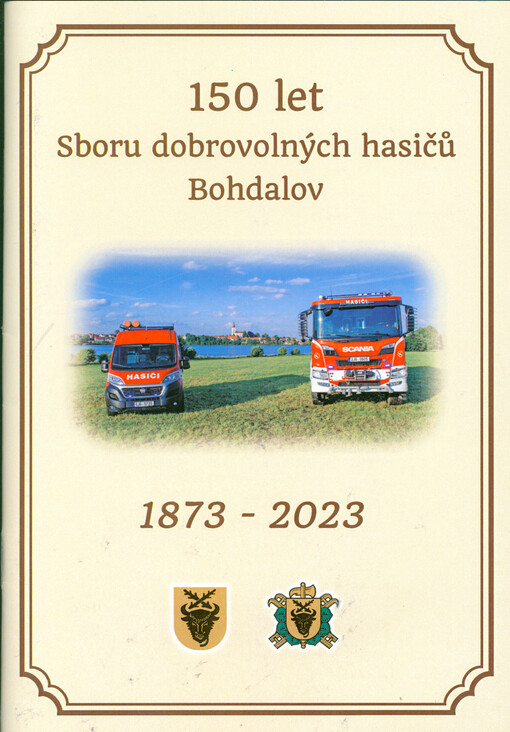 150 let Sboru dobrovolných hasičů Bohdalov : 1873-2023