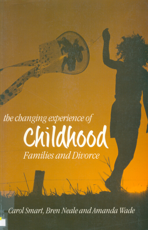 The changing experience of childhood : families and divorce