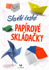 Skvělé české papírové skládačky  (odkaz v elektronickém katalogu)
