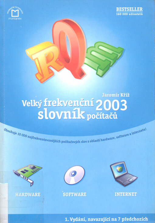 Velký frekvenční slovník počítačů 2003 : [10 000 nejfrekventovanějších počítačových slov z oblasti hardware, software a internetu]