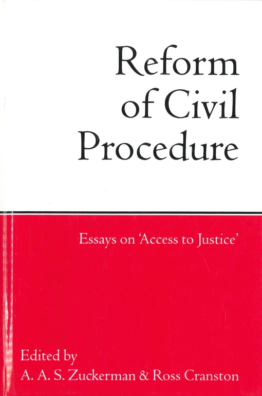 Reform of civil procedure : essays on 'Access to justice'