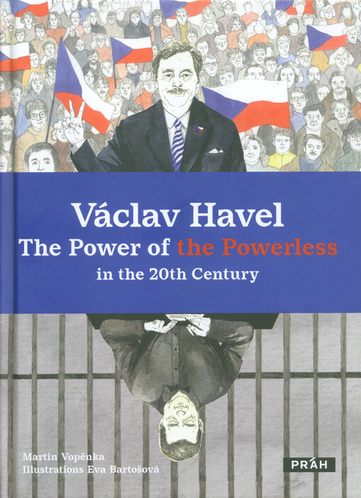 Václav Havel - the power of the powerless in the 20th century