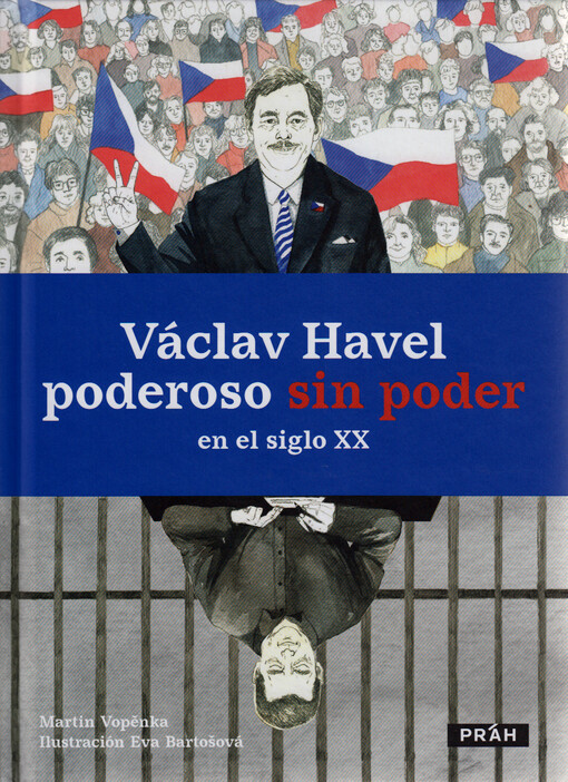 Václav Havel poderoso sin poder en el siglo XX