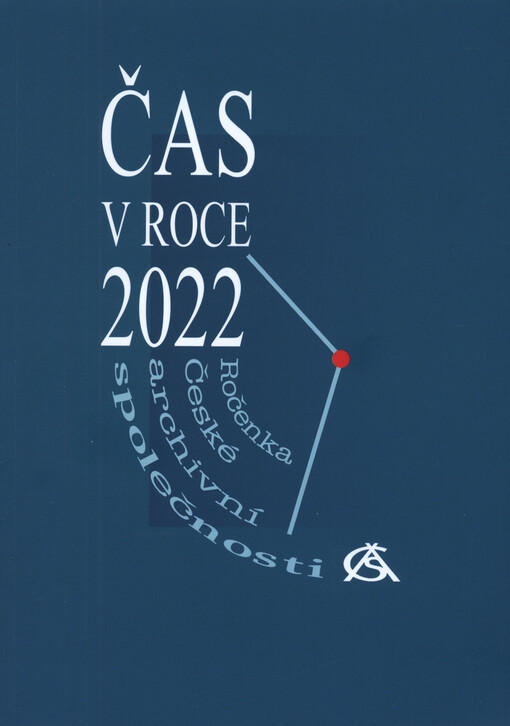 ČAS v roce ... : ročenka České archivní společnosti