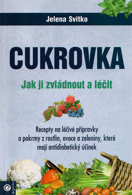 Cukrovka : jak ji zvládnout a léčit