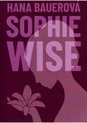 Sophie Wise  (odkaz v elektronickém katalogu)