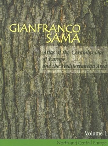 Atlas of the Cerambycidae of Europe and the Mediterranean Area : British Isles and Continental Europe from France (excl. Corsica) to Scandinavia and Urals. Volume 1, Northern, Western, Central and Eeastern Europe