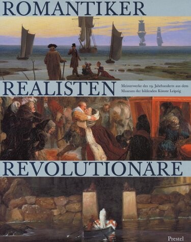 Romantiker, Realisten, Revolutionäre.